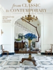 From Classic to Contemporary : Decorating with Cullman & Kravis - Book
