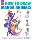 How to Draw Manga Animals : A Beginner's Guide to Creating Characters - Book