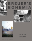 Breuer's Bohemia : The Architect, His Circle, and Midcentury Houses in New England - Book