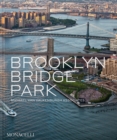 Brooklyn Bridge Park : Michael Van Valkenburgh Associates - Book