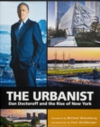 The Urbanist : Dan Doctoroff and the Rise of New York - Book