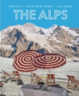 The Alps : Hotels, Destinations, Culture - Book