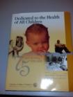 Dedicated to the Health of All Children - Book