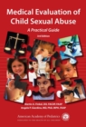 Medical Evaluation of Child Sexual Abuse : A Practical Guide - eBook
