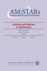 AM:STARs Asthma and Diabetes in Adolescents : Adolescent Medicine: State of the Art Reviews, Vol. 21, No.1 - eBook