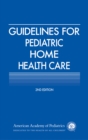 Guidelines for Pediatric Home Health Care - eBook