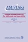 AM:STARS Advances In Health Promotion for Adolescents and Young Adults, Volume 22, No. 3 : Adolescent Medicine: State of the Art Reviews - eBook