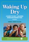 Waking up Dry : A Guide to Help Children Overcome Bedwetting - Book