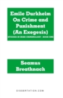 Emile Durkheim on Crime and Punishment (an Exegesis) - Book