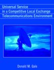 Universal Service in a Competitive Local Exchange Telecommunications Environment - Book