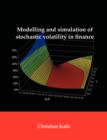 Modelling and Simulation of Stochastic Volatility in Finance - Book