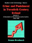 Crime and Punishment in Twentieth Century Ireland : Volume 2, a Description of the Criminal Justice System, 1950-1980 - Book