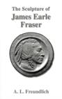 The Sculpture of James Earle Fraser - Book