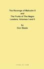 The Revenge of Malcolm X : The Fruits of the Negro Leaders, Volumes I and II - Book