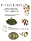 The Mollusks : A Guide to Their Study, Collection, and Preservation - Book
