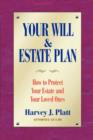 Your Will and Estate Plan : How to Protect Your Estate and Your Loved Ones - Book