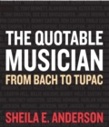 The Quotable Musician : From Bach to Tupac - eBook