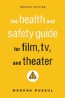 The Health & Safety Guide for Film, TV & Theater, Second Edition - Book