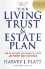 Your Living Trust and Estate Plan 2012-2013 : How to Maximize Your Family's Assets and Protect Your Loved Ones - Book