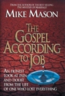 The Gospel According to Job : An Honest Look at Pain and Doubt from the Life of One Who Lost Everything - Book