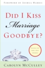 Did I Kiss Marriage Goodbye? : Trusting God with a Hope Deferred - Book