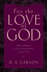 For the Love of God : A Daily Companion for Discovering the Riches of God's Word (Vol. 2) - Book