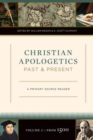 Christian Apologetics Past and Present : A Primary Source Reader - Book