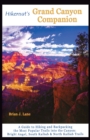 Hikernut's Grand Canyon Companion : A Guide to Hiking and Backpacking the Most Popular Trails into the Canyon - Book