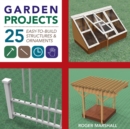 Garden Projects : 25 Easy-to-Build Wood Structures & Ornaments - Book