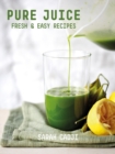 Pure Juice - Fresh & Easy Recipes - Book