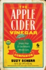 The Apple Cider Vinegar Companion : Simple Ways to Use Nature's Miracle Cure - Book