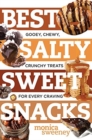 Best Salty Sweet Snacks - Gooey, Chewy, Crunchy Treats for Every Craving - Book