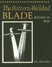 Pattern-welded Blade : Artistry in Iron - Book