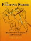 Fighting Sword : Illustrated Techniques and Concepts - Book