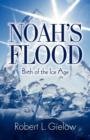 Noah's Flood - Birth of the Ice Age - Book