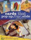 Cards That Pop-Up, Flip and Slide : Includes 22 Easy to Follow Templates - Book