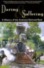 Daring and Suffering : A History of the Andrews Railroad Raid - Book