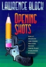 Opening Shots : Great Mystery and Crime Writers Share Their First Published Stories - Book