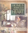 Home Is Where You Hang Your Heart : A Mother's Devotional - Book