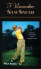 I Remember Sam Snead : Memories and Anecdotes - Book