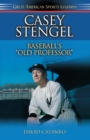 Casey Stengel : Baseball's Old Professor - Book