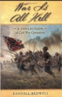 War Is All Hell : A Collection of Civil War Facts and Quotes - Book