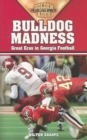 Bulldog Madness : Golden Ages of Georgia Football - Book