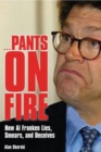 Pants on Fire : How Al Franken Lies, Smears, and Deceives - Book