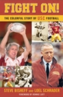 Fight On! : The Colorful Story of USC Football - Book