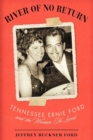 River of No Return : Tennessee Ernie Ford and the Woman He Loved - Book