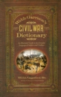 Webb Garrison's Civil War Dictionary : An Illustrated Guide to the Everyday Language of Soldiers and Civilians - Book
