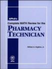 APhA's Complete Math Review for the Pharmacy Technician - Book