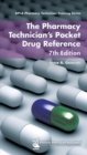 The Pharmacy Technician's Pocket Drug Reference - Book