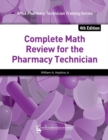 Complete Math Review for the Pharmacy Technician, 4th Edition - Book